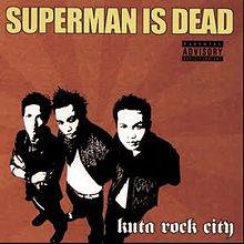 Superman Is Dead : Kuta Rock City